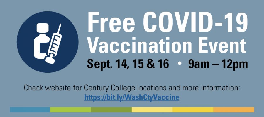 Free COVID-19 Vaccination Event September 14, 15, & 16 from 9am - 12pm. Check website for Century College locations and more information: https://bit.lyWashCtyVaccine 