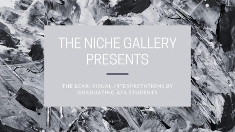 The Niche Gallery Presents The Bear: Visual Interpretations by Graduating AFA Students
